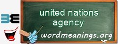 WordMeaning blackboard for united nations agency